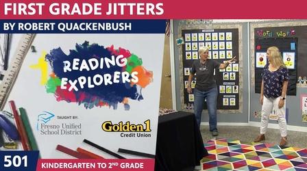 Video thumbnail: Reading Explorers K-2-501: First Grade Jitters by Robert Quackenbush