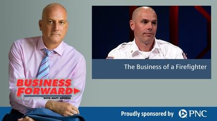 Video thumbnail: Business Forward S02 E49: The Business of a Firefighter