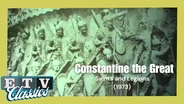 Constantine the Great | Saints and Legions (1973)
