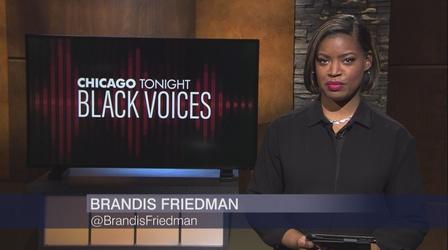 Video thumbnail: Chicago Tonight: Black Voices Chicago Tonight: Black Voices, Jan. 17, 2021 - Full Show