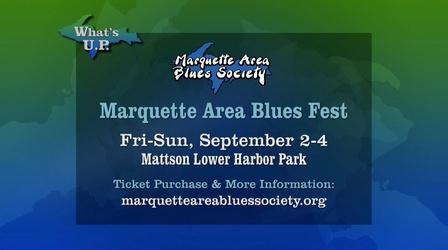 Video thumbnail: What's U.P. Marquette Area Blues Fest 2022