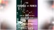 Purpose of Power: How We Come Together When We Fall Apart