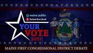 2022 Maine First Congressional District Debate