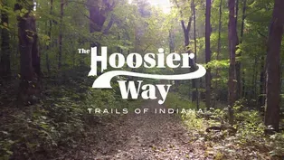 The Hoosier Way: Trails of Indiana