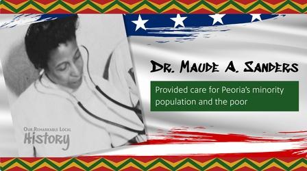 Video thumbnail: Our Remarkable Local History Dr. Maude A. Sanders