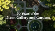 50 Years of the Dixon Gallery and Gardens