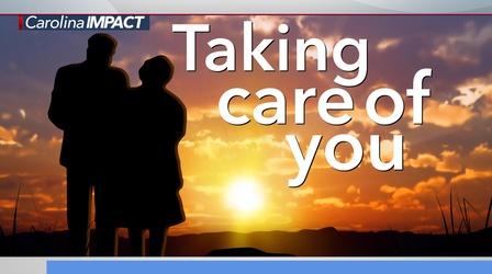 Video thumbnail: Carolina Impact Carolina Impact Special: Taking Care of You