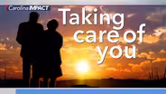 Carolina Impact Special: Taking Care of You