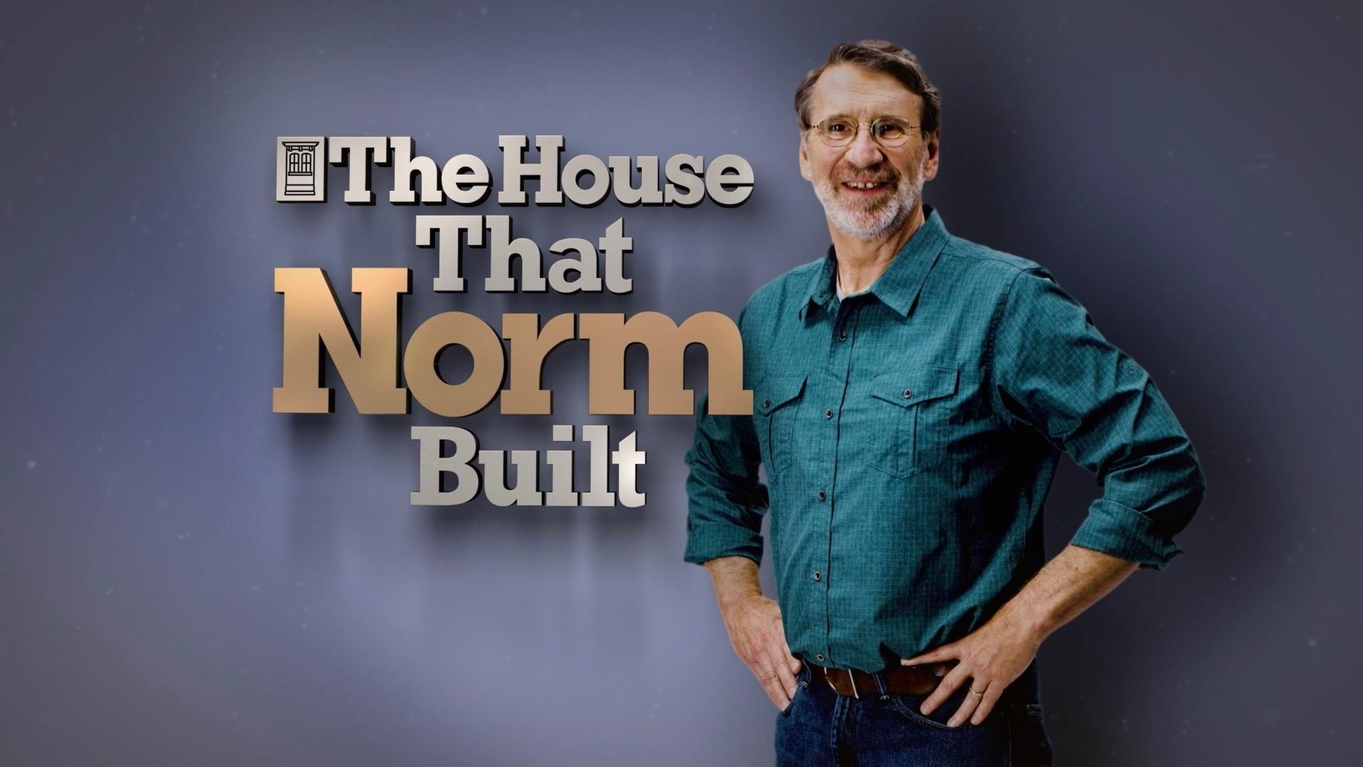 The House That Norm Built