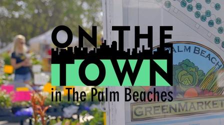 Video thumbnail: On The Town West Palm Beach GreenMarket | On the Town, Eco-Adventures