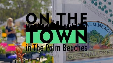 Video thumbnail: On The Town West Palm Beach GreenMarket | On the Town, Eco-Adventures