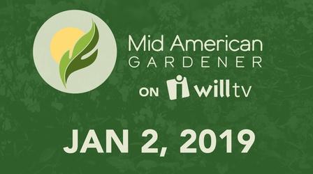 Video thumbnail: Mid-American Gardener January 2, 2020 - Mid-American Gardener