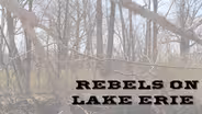 Rebels on Lake Erie