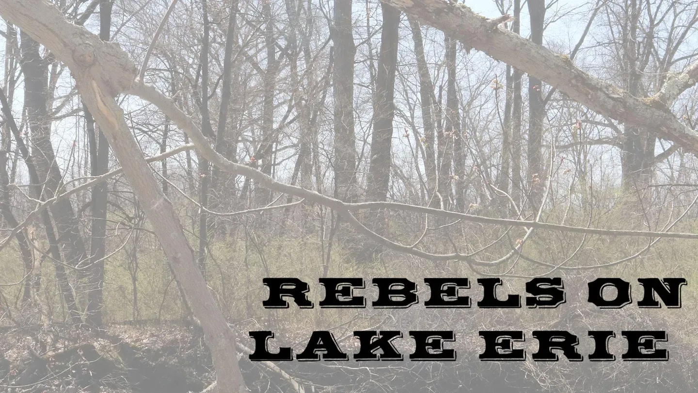 Rebels on Lake Erie