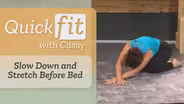 Slow Down and Stretch Before Bed