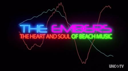 Video thumbnail: UNC-TV Arts The Embers: The Heart & Soul of Beach Music
