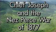 Chief Joseph and the Nez Perce War