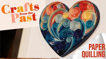 Video thumbnail: Crafts From the Past Paper Quilling