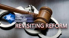 Video thumbnail: Louisiana Public Square Revisiting Reform