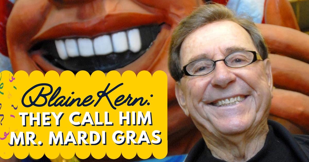 Blaine Kern: They Call Him Mr. Mardi Gras