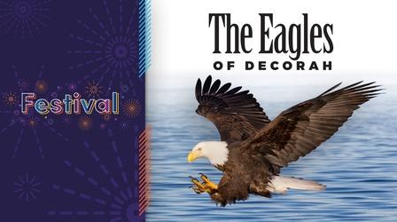 Video thumbnail: Iowa PBS Documentaries The Eagles Of Decorah (Festival 2022 Pledge Special)