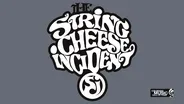 STRING CHEESE INCIDENT