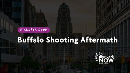 Video thumbnail: New York NOW A Closer Look: Buffalo Shooting Aftermath
