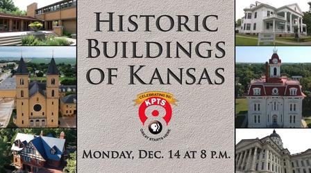 Video thumbnail: KPTS Documentaries Historic Buildings of Kansas