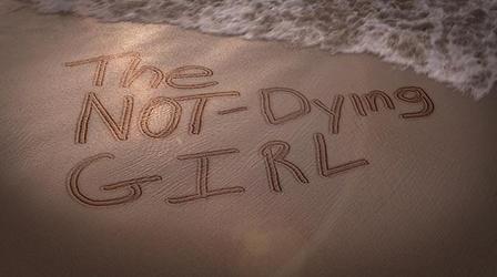 Video thumbnail: ViewFinder The Not-Dying Girl