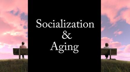 Video thumbnail: The Best Times Socializing and Aging
