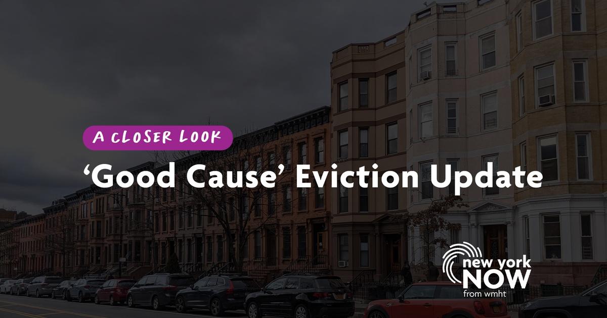 New York NOW A Closer Look Good Cause Eviction Update Season 2022