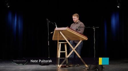Video thumbnail: Soundscapes Nate Pultorak
