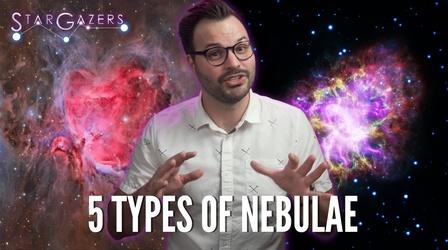 Video thumbnail: Star Gazers The 5 Types of Nebulae