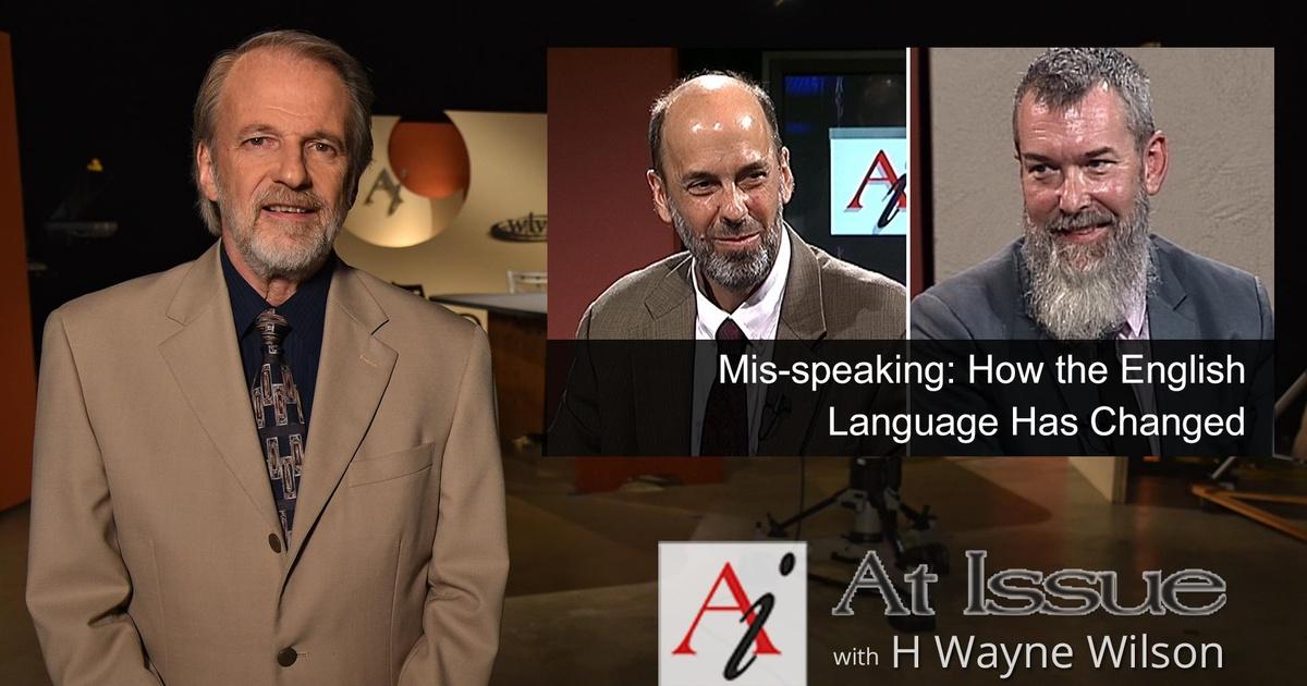 at-issue-s33-e03-mis-speaking-how-the-english-language-has-changed