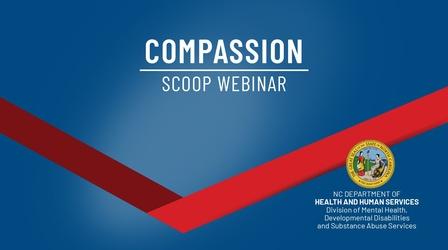 Video thumbnail: Mental Health & Suicide Prevention Series SCOOP: Compassion for Yourself and Others