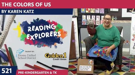 Video thumbnail: Reading Explorers PK-TK-521: The Colors Of Us by Karen Katz