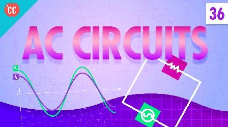 Video thumbnail: Crash Course Physics AC Circuits: Crash Course Physics #36