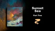 Sunset Sea Part II