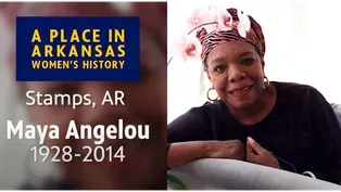 A Place in Arkansas Women's History: Stamps and Maya Angelou