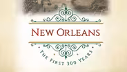 New Orleans: The First 300 Years