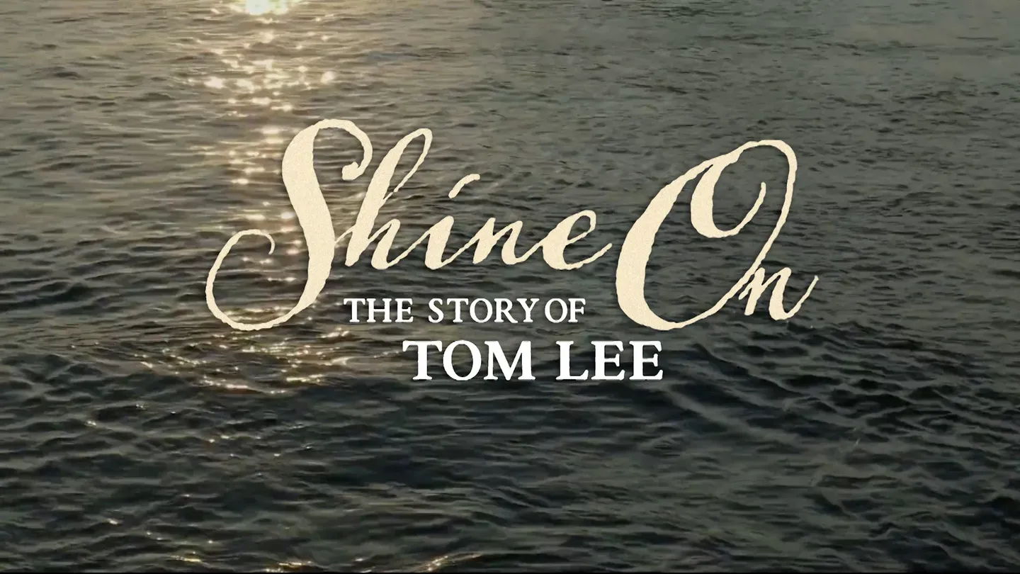 Shine On: The Story of Tom Lee
