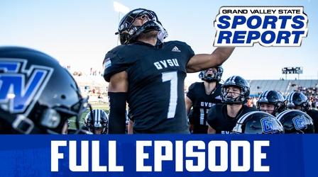 Video thumbnail: Grand Valley State Sports Report GVSSR - 11/14/21 - Full Episode