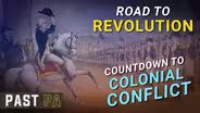 Colonial Conflict: Pennsylvania & the Road to Revolution