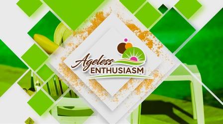 Video thumbnail: Ageless Enthusiasm Ageless Enthusiasm 107