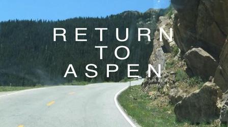 Video thumbnail: RMPBS Presents... Return to Aspen