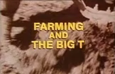 Farming And The Big T