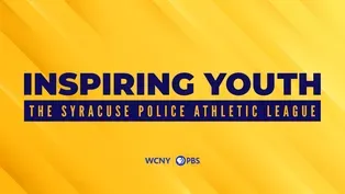 Inspiring Youth: The Syracuse Police Athletic League