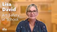 AHA! 610 | Lisa David: Art Safety at School