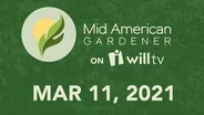 March 11, 2021 - Mid-American Gardener