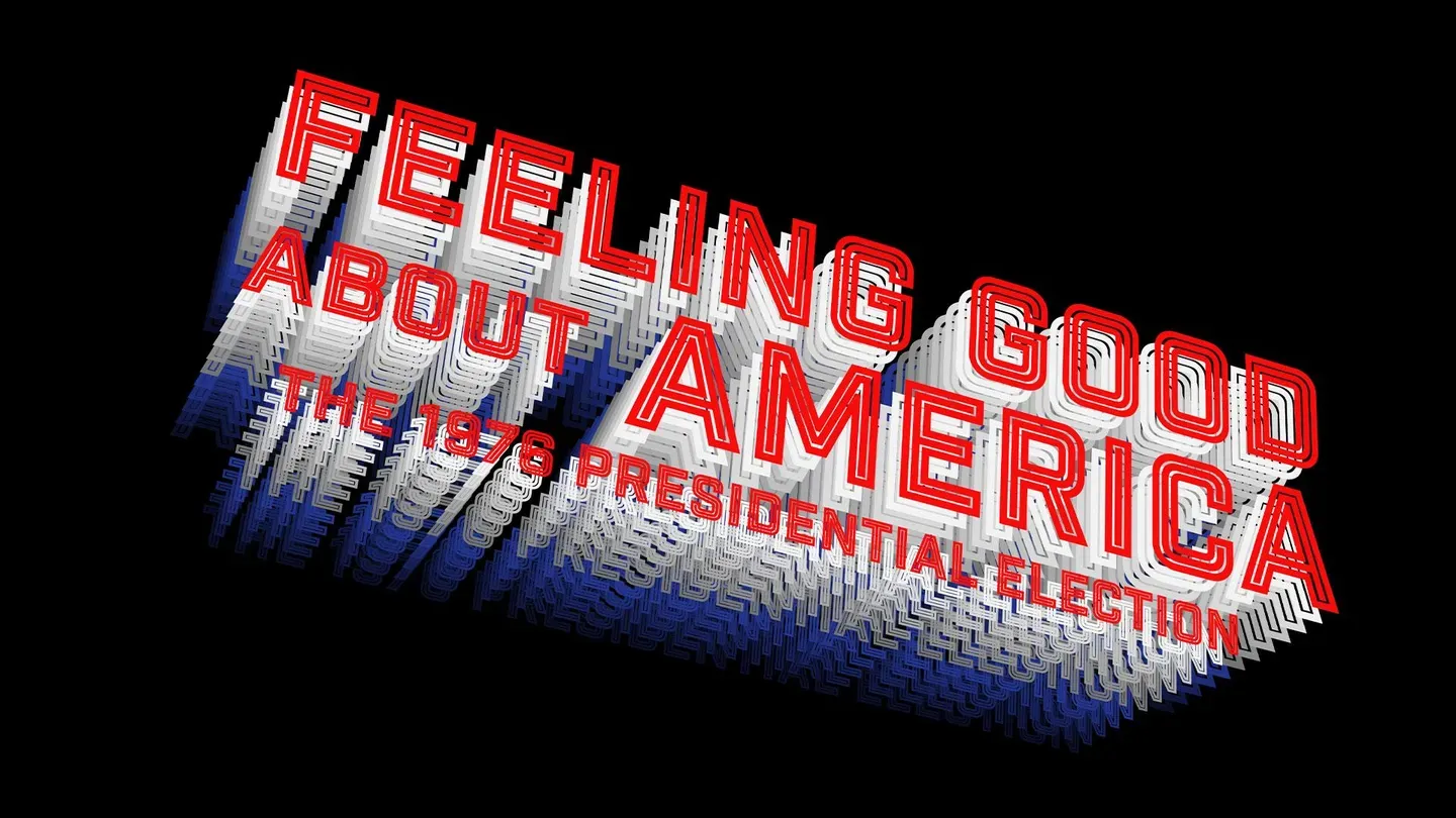 Feeling Good About America: The 1976 Presidential Election